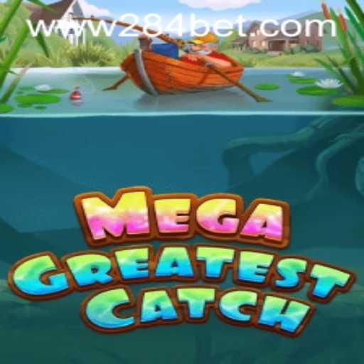 Exploring the Exciting World of MegaGreatestCatch: A Comprehensive Guide with 284bet PH Login